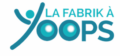La Fabrik à Yoops